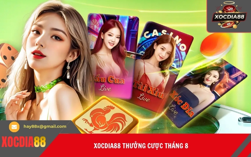 Xocdia88 Thưởng Cược Tháng 8